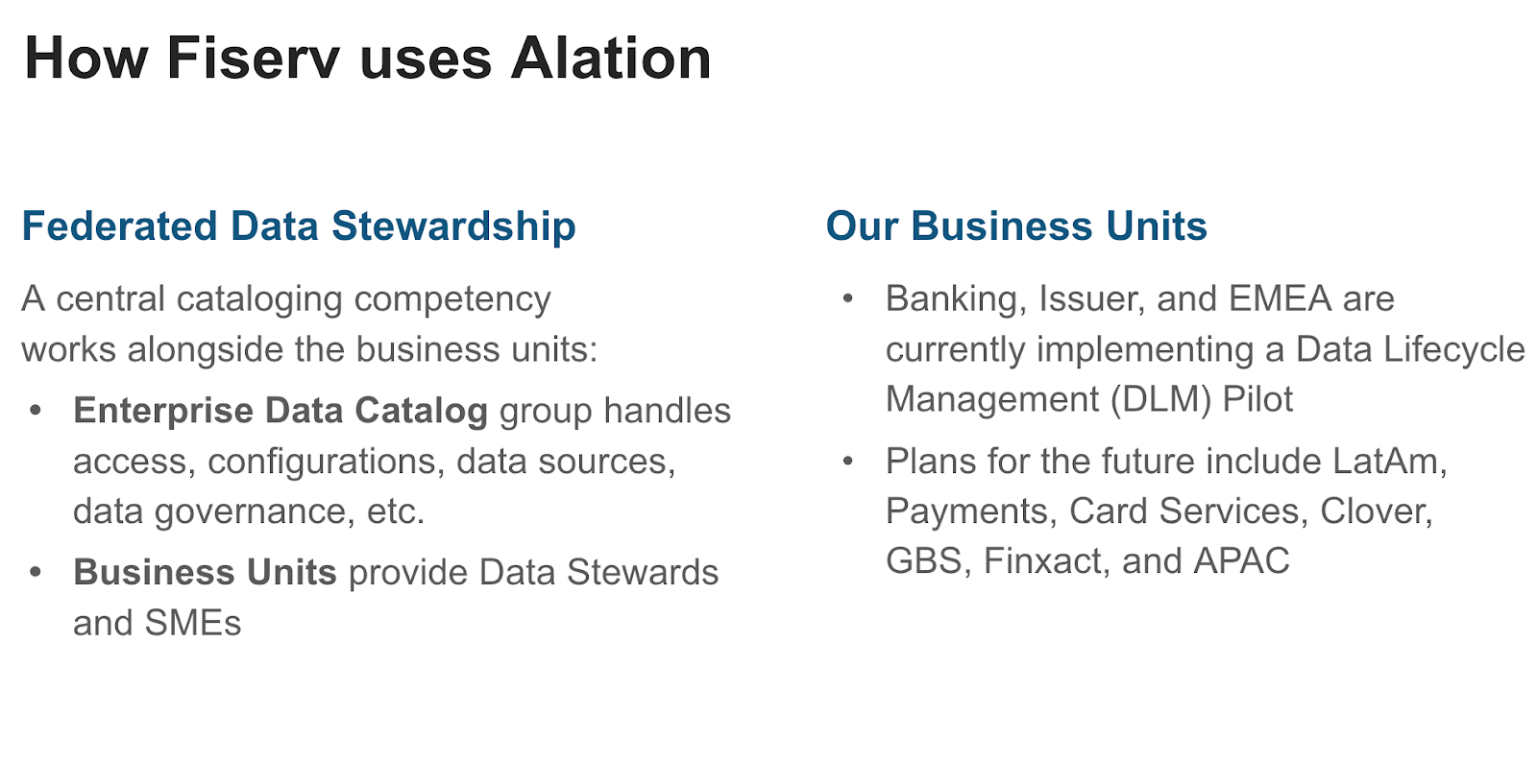Slide from Fiserv presentation showing how they federate data stewardship with Alation