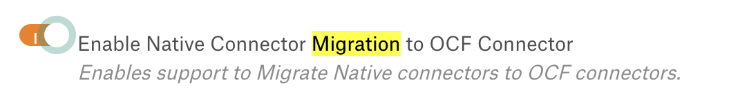 ../../../_images/Enable_Native_Connector_Migration_to_OCF_Connector.png